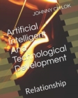 Image for Artificial Intelligent And Technological Development : Relationship