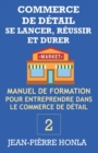Image for Commerce de Detail - Se Lancer, Reussir Et Durer