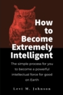 Image for How to Become Extremely Intelligent