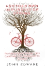 Image for Another Man In Pursuit of Spring : Revisiting Edward Thomas&#39; 1913 Cycle Ride From Wandsworth To Somerset