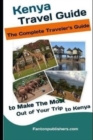 Image for Kenya : Travel Guide: The Traveler&#39;s Guide to Make The Most Out of Your Trip to Kenya (Kenya Tourists Guide)