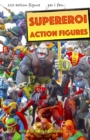 Image for Supereroi Action Figures : 110 action figure per gli amanti della Marvel, DC, film e videogiochi