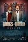 Image for The Books &amp; Braun Dossier