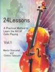 Image for 24 lessons A Practical Method to Learn the Art of Cello Playing Vol.1