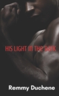 Image for His Light in the Dark