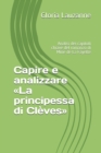 Image for Capire e analizzare La principessa di Cleves : Analisi dei capitoli chiave del romanzo di Mme de La Fayette