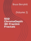 Image for 502 ChromaDepth 3D FractInt Fractals : (Volume 2)