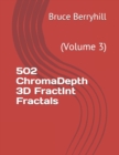 Image for 502 ChromaDepth 3D FractInt Fractals : (Volume 3)