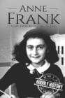 Image for Anne Frank : A Life From Beginning to End