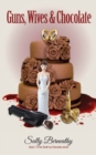 Image for Guns, Wives and Chocolate