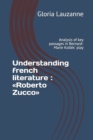 Image for Understanding french literature : Roberto Zucco: Analysis of key passages in Bernard-Marie Koltes&#39; play