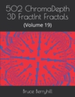 Image for 502 ChromaDepth 3D FractInt Fractals : (Volume 19)
