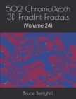 Image for 502 ChromaDepth 3D FractInt Fractals : (Volume 24)