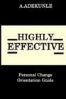 Image for Highly Effective People : Personal Change Orientation Guide
