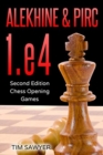 Image for Alekhine &amp; Pirc 1.e4 : Second Edition - Chess Opening Games
