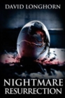 Image for Nightmare Resurrection : Supernatural Suspense with Scary &amp; Horrifying Monsters