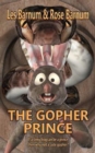 Image for The Gopher Prince : If a slimy frog can be a prince, then why not a cute gopher?