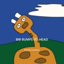 Image for Bib bumps its head
