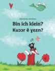 Image for Bin ich klein? Ku??r e ???n? : Deutsch-Dinka/Sudliches Dinka: Zweisprachiges Bilderbuch zum Vorlesen fur Kinder ab 3-6 Jahren (bilingual/zweisprachig)