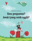 Image for Sou pequena? Awak tyang cenik nggih? : Brazilian Portuguese-Balinese/Bali (Basa Bali): Children&#39;s Picture Book (Bilingual Edition)