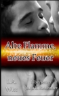 Image for Alte Flamme, neues Feuer