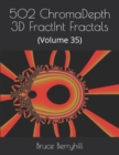 Image for 502 ChromaDepth 3D FractInt Fractals : (Volume 35)