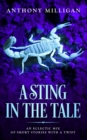 Image for A Sting In The Tale : An eclectic mix of short stories with a twist