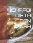 Image for ¡Chapo! Dieta Con Fibra