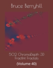 Image for 502 ChromaDepth 3D FractInt Fractals : (Volume 40)