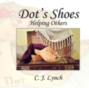 Image for Dot&#39;s Shoes Helping Others
