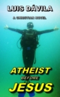 Image for Atheist Before Jesus