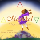 Image for Magickal : A Pagan Nursery Rhyme