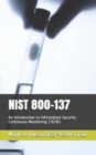 Image for Nist 800-137 : An Introduction to Information Security Continuous Monitoring (ISCM)