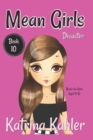 Image for MEAN GIRLS - Book 10 - Disaster