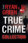 Image for The Ryan Green True Crime Collection
