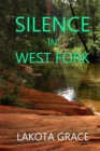 Image for Silence in West Fork : A small town police procedural set in the American Southwest