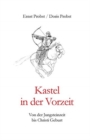 Image for Kastel in der Vorzeit : Von der Jungsteinzeit bis Christi Geburt