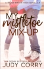 Image for My Mistletoe Mix-Up