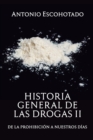 Image for Historia general de las drogas. Tomo 2