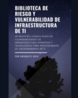 Image for Biblioteca de riesgo y vulnerabilidad de infraestructura de TI