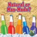 Image for Natural Or Man-Made?