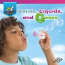 Image for Solids, Liquids, and Gases