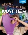 Image for Mixing and Measuring Matter