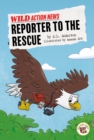 Image for Reporter to the Rescue