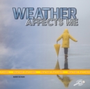 Image for Weather Affects Me