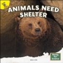 Image for Animals Need Shelter