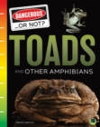 Image for Toads and Other Amphibians