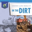 Image for Design and Build It in the Dirt