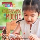 Image for Construyamos un modelo: Let&#39;s Build a Model!