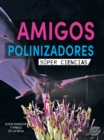 Image for Amigos polinizadores: Pollination Pals